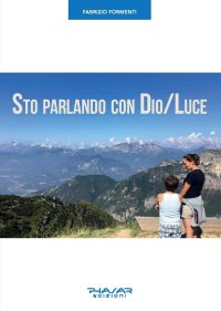 Immagine copertina libro Sto parlando con Dio/Luce