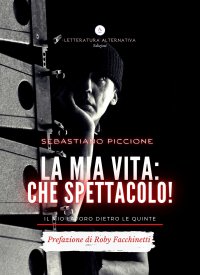 Immagine copertina libro La mia vita: che spettacolo! Il mio lavoro dietro le quinte
