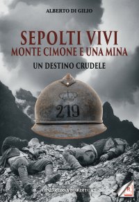 Immagine copertina libro Sepolti vivi. Monte Cimone e una mina. Un destino crudele