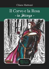Immagine copertina libro Il corvo e la rosa. La Strega. Ediz. illustrata