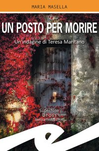 Immagine copertina libro Un posto per morire. Un'indagine di Teresa Maritano