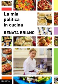 Immagine copertina libro La mia politica in cucina