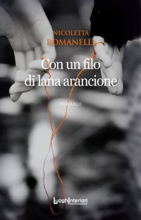 Immagine copertina libro Con un filo di lana arancione. Ediz. integrale