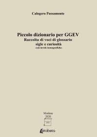 Immagine copertina libro Piccolo dizionario per GGEV. Raccolta di voci di glossario sigle e curiosità