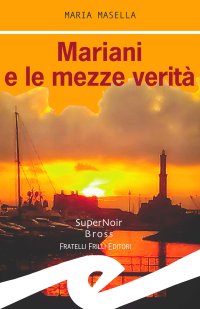 Immagine copertina libro Mariani e le mezze verità