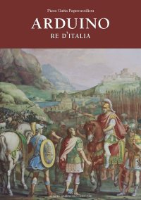 Immagine copertina libro Arduino. Re d'Italia