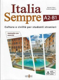 Immagine copertina libro Italia sempre (A2-B1). Manuale di cultura e civiltà italiana per stranieri. Con Contenuto digitale per download e accesso online