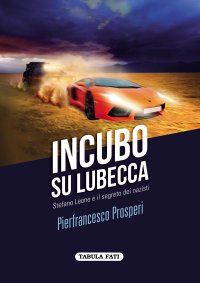 Immagine copertina libro Incubo su Lubecca. Stefano Leone e il segreto dei nazisti