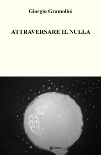 Immagine copertina libro Attraversare il nulla