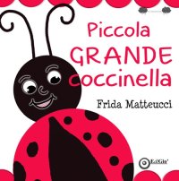 Immagine copertina libro Piccola grande Coccinella. Ediz. a colori