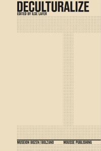Immagine copertina libro Deculturalize. Ediz. italiana, inglese e tedesca