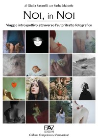 Immagine copertina libro Noi, in noi. Viaggio introspettivo attraverso l’autoritratto fotografico
