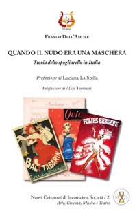 Immagine copertina libro Quando il nudo era una maschera. Storia dello spogliarello in Italia