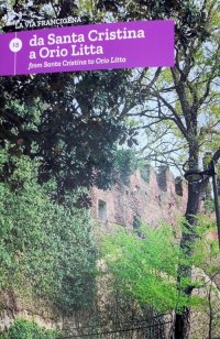 Immagine copertina libro La via Francigena. Ediz. italiana e inglese. Vol. 15: Da Santa Cristina a Orio Litta