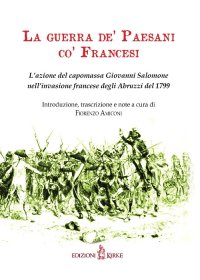 Immagine copertina libro La guerra de' paesani co' francesi. L'azione del capomassa Giovanni Salomone nell'invasione francese degli Abruzzi nel 1799