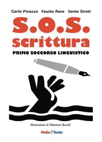 Immagine copertina libro S.O.S. scrittura. Primo soccorso linguistico