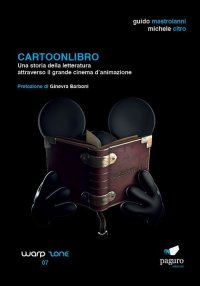 Immagine copertina libro Cartoonlibro. Una storia della letteratura attraverso il grande cinema d'animazione. Con Segnalibro