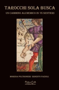 Immagine copertina libro Tarocchi Sola Busca. Un cammino alchemico in 78 sentieri