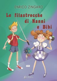 Immagine copertina libro Le filastrocche di Nanni e Bibi