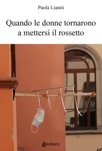 Immagine copertina libro Quando le donne tornarono a mettersi il rossetto