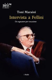 Immagine copertina libro Intervista a Fellini. Un sognatore per vocazione