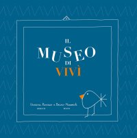 Immagine copertina libro Il museo di Vivì