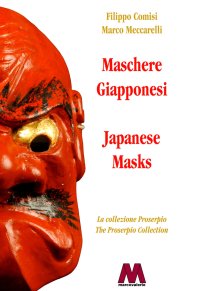 Immagine copertina libro Maschere giapponesi. La collezione Proserpio-Japanese masks. The Proserpio collection. Ediz. bilingue