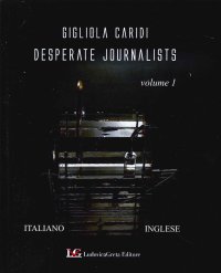 Immagine copertina libro Desperate Journalists. Vol. 1