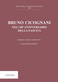 Immagine copertina libro Bruno Cicognani nel 140° anniversario della nascita. Seminario, Fiesol, 4 ottobre 2019. Nuova ediz.