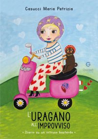 Immagine copertina libro L'uragano all'improvviso. Diario su un intruso bastardo