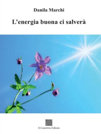 Immagine copertina libro L'energia buona ci salverà