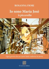 Immagine copertina libro Io sono Maria Josè 'a piccerella
