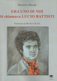 Immagine copertina libro Era uno di noi. Si chiamava Lucio Battisti