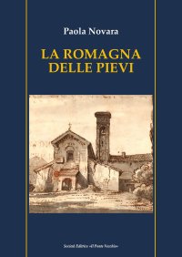 Immagine copertina libro La Romagna delle pievi