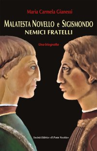 Immagine copertina libro Malatesta Novello e Sigismondo. Nemici fratelli