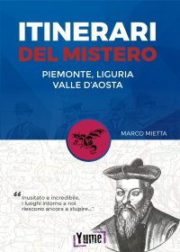 Immagine copertina libro Itinerari del mistero Piemonte, Liguria e valle d'Aosta