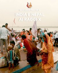 Immagine copertina libro India e Nepal ai raggi X. Ediz. a colori