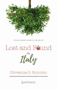 Immagine copertina libro Lost and found in Italy. Six life-changing journeys to the new life