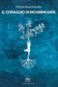 Immagine copertina libro Il coraggio di ricominciare