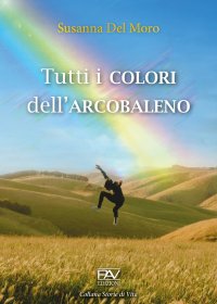 Immagine copertina libro Tutti i colori dell'arcobaleno