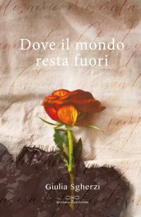 Immagine copertina libro Dove il mondo resta fuori