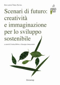 Immagine copertina libro Scenari di futuro: creatività e immaginazione per lo sviluppo sostenibile
