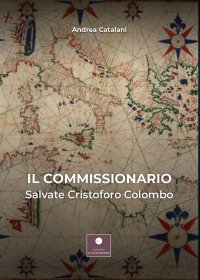 Immagine copertina libro Il commissionario. Salvate Cristoforo Colombo