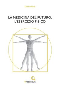 Immagine copertina libro La medicina del futuro: l'esercizio fisico