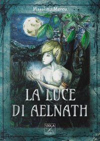 Immagine copertina libro La luce di Aelnath