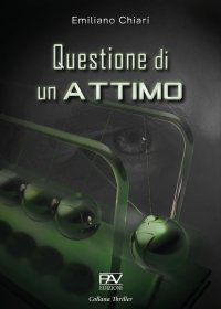 Immagine copertina libro Questione di un attimo