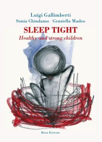 Immagine copertina libro Sleep tight. Healthy and strong children