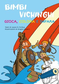 Immagine copertina libro Bimbi vichinghi: gioca, colora e impara. Ediz. illustrata