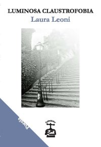 Immagine copertina libro Luminosa claustrofobia