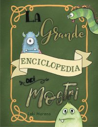 Immagine copertina libro La grande enciclopedia dei mostri. Ediz. a colori